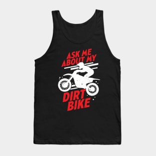 Ask Me About My Dirt Bike Tank Top